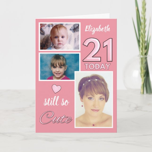21st Birthday still so cute photos pink Card (Front)