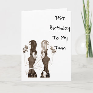 **21st** BIRTHDAY WISHES TO MY **TWIN SISTER** Card