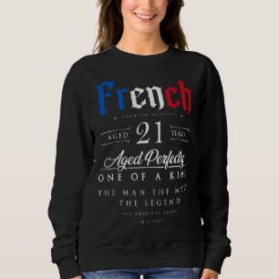 21th Birthday French Age 21 Years Old Born In Fra Sweatshirt