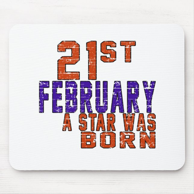 21th February a star was born Mouse Pad (Front)