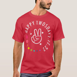 22222 Happy Twosday 2022February 2nd 2022 T-Shirt