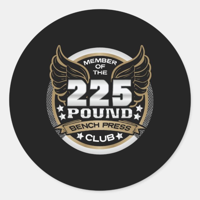 225 Pound Bench Press Club For Powerlifter Weightl Classic Round Sticker (Front)