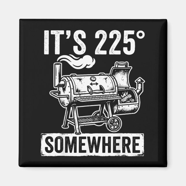225 Somewhere Funny Bbq Smoker Grill Quote Artwork Magnet (Front)