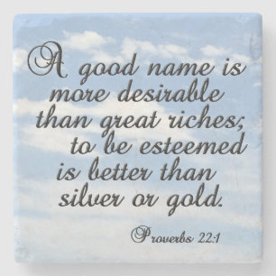 22:1 good name is more desirable than great riches stone coaster