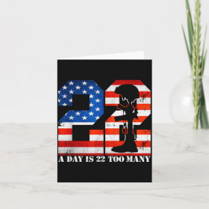 22 A Day Is 22 Too Many Veteran Lives Help Veteran Card