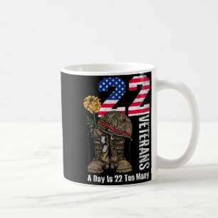 22 A Day Is 22 Too Many Veteran Suicide Awareness Coffee Mug