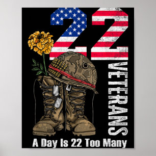 22 A Day Is 22 Too Many Veteran Suicide Awareness  Poster