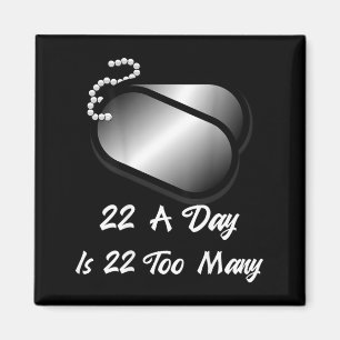 22 A Day Is 22 Too Many Veterans Awareness Ptsd Magnet