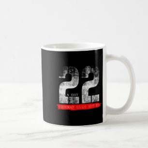 22 A Day Veteran Lives Suicide Awareness Coffee Mug