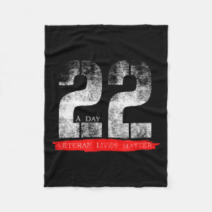 22 A Day Veteran Lives Suicide Awareness Fleece Blanket