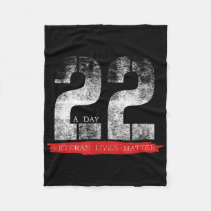 22 A Day Veteran Lives Suicide Awareness  Fleece Blanket