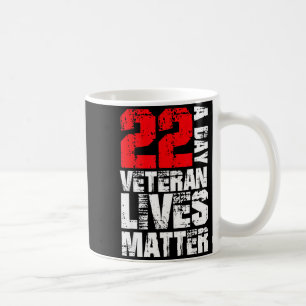 22 A Day Veteran Lives Suicide Awareness Veterans Coffee Mug