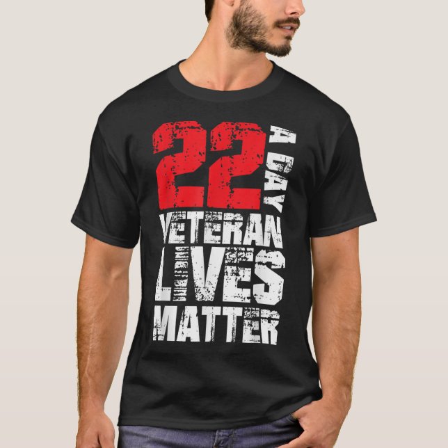 22 A Day Veteran Lives Suicide Awareness Veterans  T-Shirt (Front)