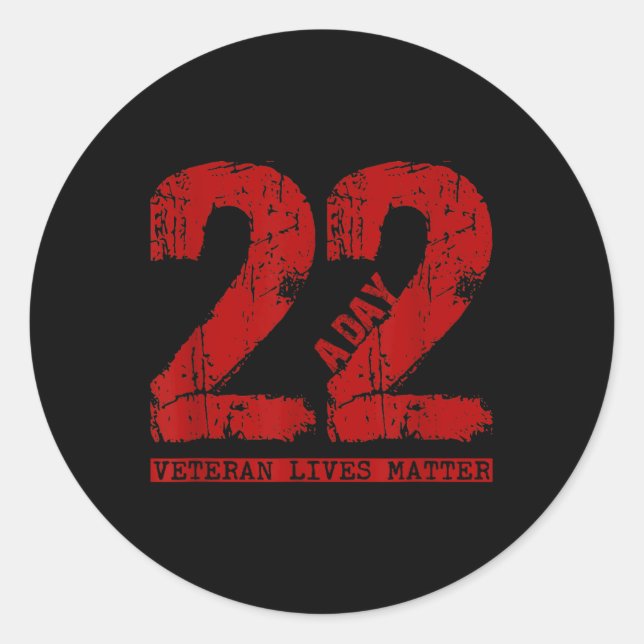22 A Day Veteran Shirt - 22 A Day Veteran Suicide  Classic Round Sticker (Front)