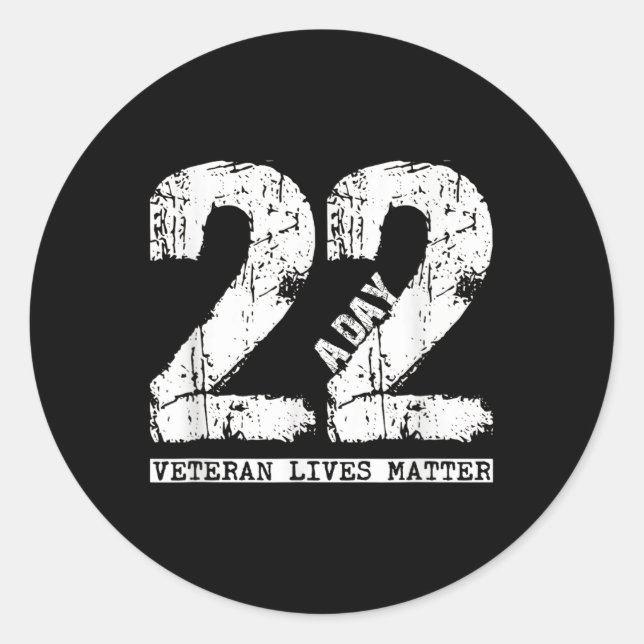 22 A Day Veteran Shirt - 22 A Day Veteran Suicide  Classic Round Sticker (Front)