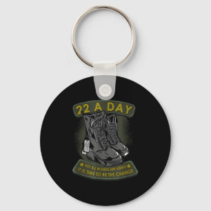 22 A Day Veteran Suicide Apparel It's Time To Be T Key Ring