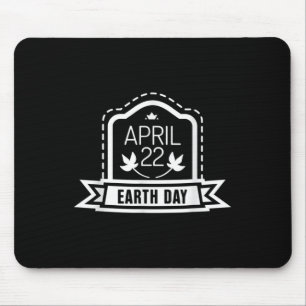 22 April Ground Warming Environmental Protection C Mouse Pad