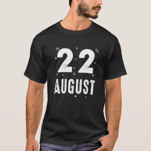 22 August Anniversary Party Special Occasions For T-Shirt