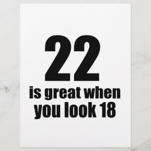 22 Is Great When You Look Birthday