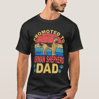 22 Promoted To German Shepherd Dad German Shepherd T-Shirt