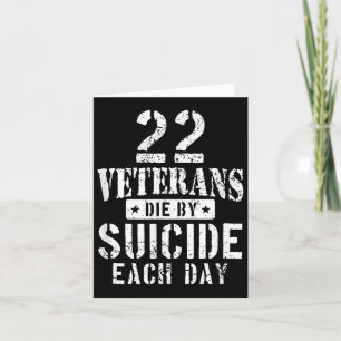 22 Veterans Die By Suicide Each Day Military Veter Card
