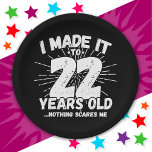 22 Year Old Sarcastic Meme Funny 22nd Birthday Paper Plate<br><div class="desc">This funny 22nd birthday design makes a great sarcastic humour joke or novelty gag gift for a 22 year old birthday theme or surprise 22nd birthday party for your son or daughter! Features 'I Made it to 22 Years Old... Nothing Scares Me' funny 22nd birthday meme that will get lots...</div>