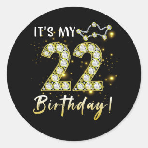 22 years old It_s my Birthday 22th Birthday Diamon Classic Round Sticker