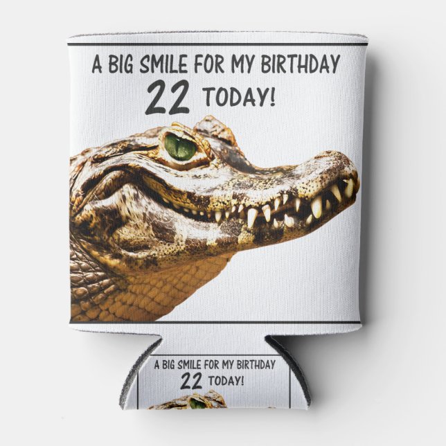 22nd Birthday Alligator Smile Can Cooler (Front)
