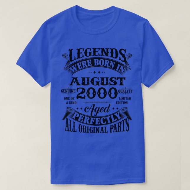 22nd Birthday Gift Legends Born In August 2000 22  T-Shirt (Design Front)