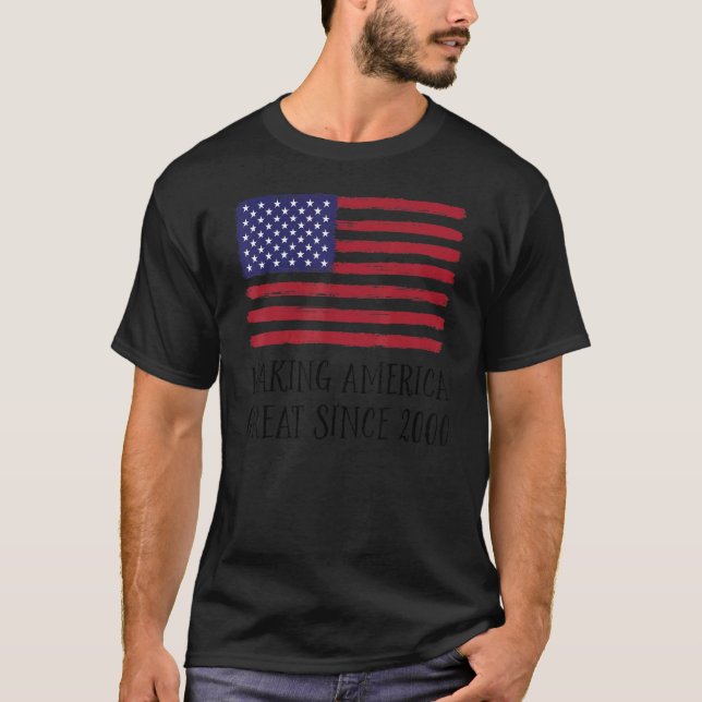 22nd Birthday Making America Great Since 2000 3 T-Shirt (Front)