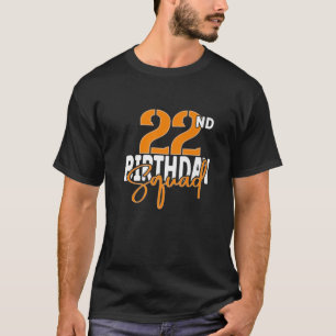 22Nd Birthday Squad Family Matching Group T-Shirt