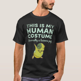 23 This My Human Costume I’m Really Guinea Pig Hal T-Shirt