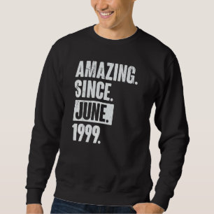 23 Year Old 23rd Birthday Amazing Since June 199 Sweatshirt