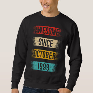 23 Year Old Awesome Since October 1999 23rd Birthd Sweatshirt