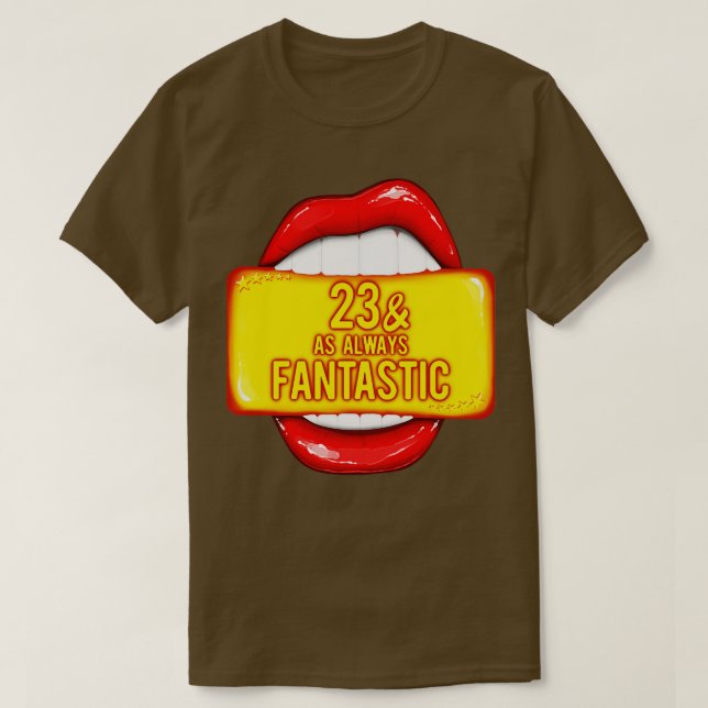 23rd Birthday 23 As Always Fantastic Red Lips Bday T-Shirt (Design Front)