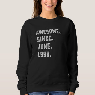 23rd Birthday Awesome Since June 1999 23 Years Ol Sweatshirt