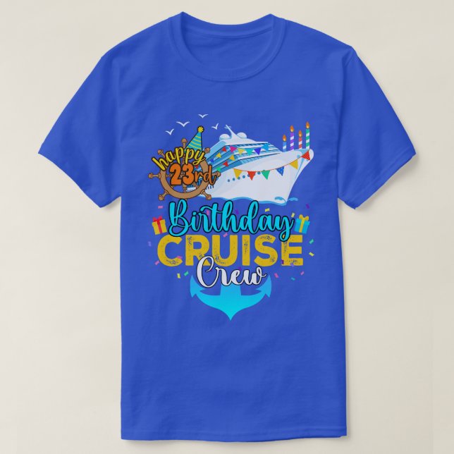 23rd Birthday Cruise Crew T-Shirt (Design Front)