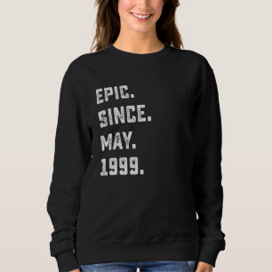 23rd Birthday Epic Since May 1999 23 Years Old Sweatshirt