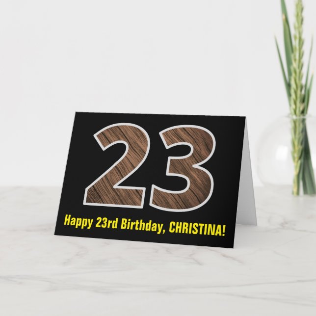 23rd Birthday: Name + Faux Wood Grain Pattern "23" Card (Front)