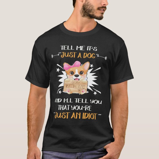 244 Just An Idiot T-Shirt (Front)