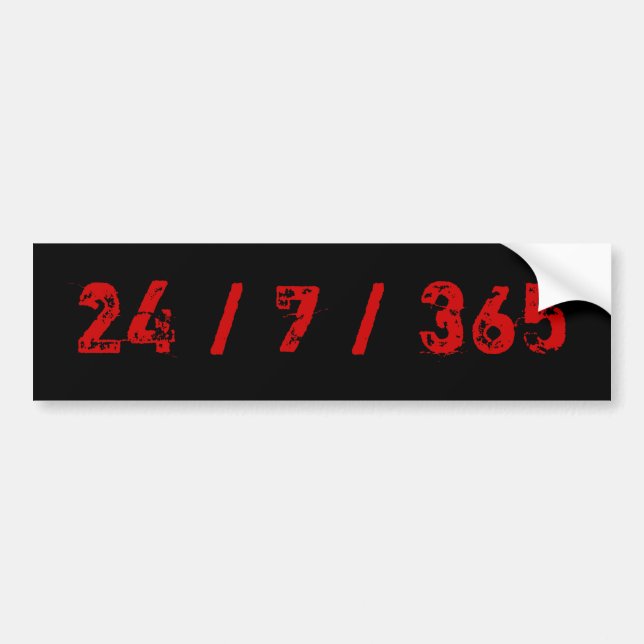 24 / 7 / 365 Firefighter's Life Bumper Sticker (Front)