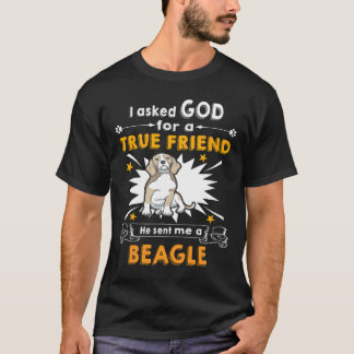 24 Asked God True Friend A Beagle T-Shirt