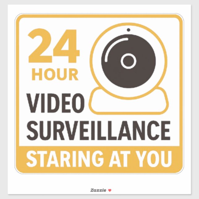 24 Hour Video Surveillance Staring At You Funny  (Sheet)