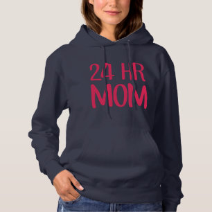 24 hr Mum Hoodie
