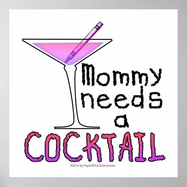 24" X 24" POSTER - Mummy Needs a COCKTAIL! (Front)