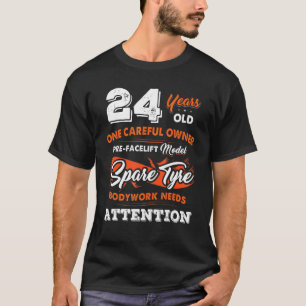 24 Years Old One Careful Owner 24th Birthday   T-Shirt