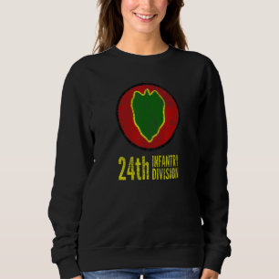 24th Infantry Division Twenty Fourth Army 2 Sweatshirt