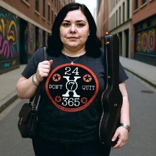 24x7x365 Don't Quit Plus Size T-Shirt