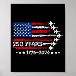 250 America Years 1776 2026 Fighter Jets 250th Poster