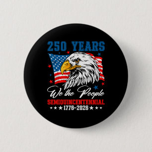 250 American Years 1776 2026 250th Birthday Eagle 6 Cm Round Badge